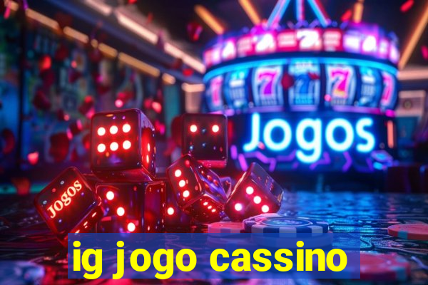 ig jogo cassino